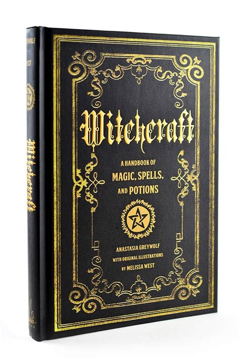 Discover the Mysteries of Witchcraft: A Handbook of Spells, Potions, and Rituals
